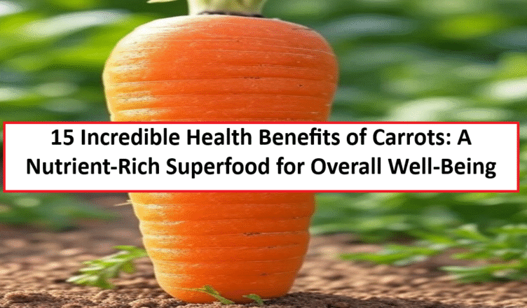 "15 Incredible Health Benefits of Carrots: Boost Immunity, Improve Vision, Enhance Skin Health, and More!"